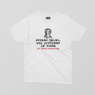 stiamo calmi, non perdiamo la testa cit. Maria Antonietta | vrzshop